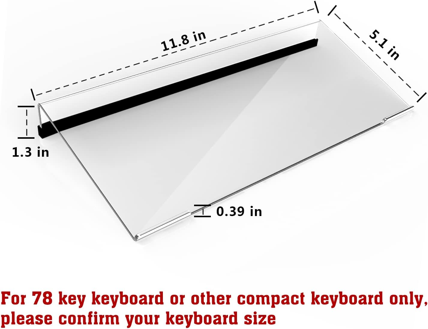 Mini Computer Keyboard Stand-11.8'' x 5.1''-Small Computer Keyboard Tray Acrylic Keyboard Holder for 78 Keys Universal Compact Keyboard, with Black Silicone Strip, Clear